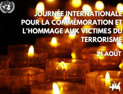 Journée internationale du souvenir, en hommage aux victimes du terrorisme